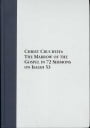 Christ Crucified: Or the Marrow of the Gospel in 72 Sermons on Isaiah 53. By James Durham (1622-1658)